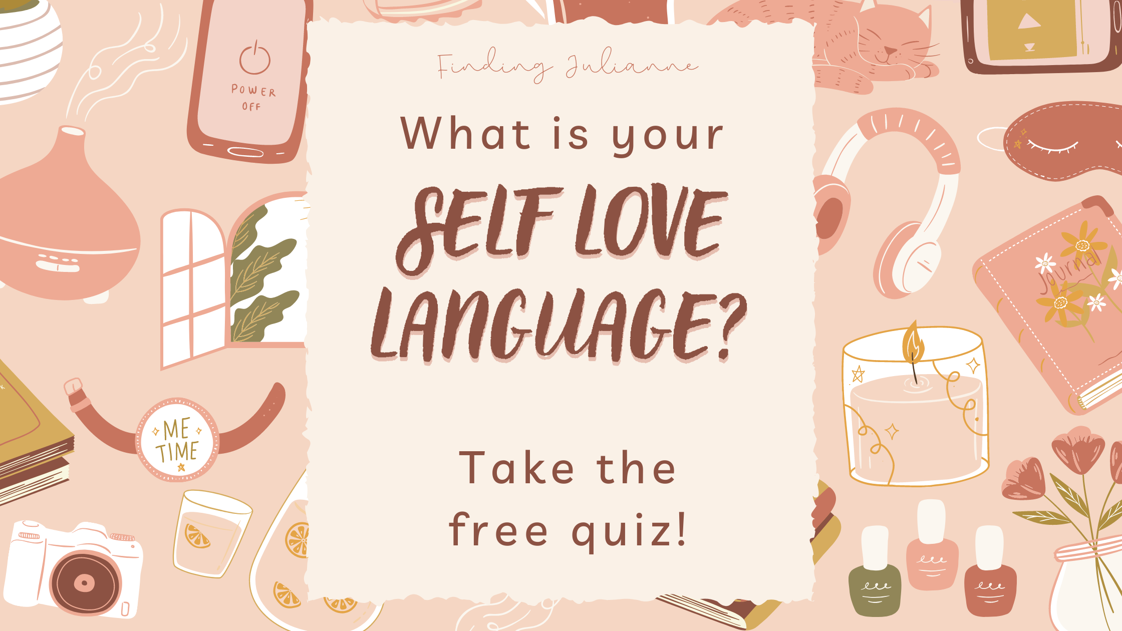 What is Your Self-Care Language? Take The Self-Love Language Quiz •
